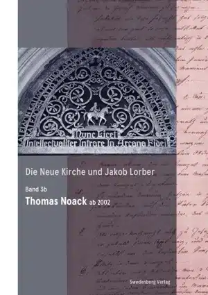 Die Neue Kirche und Jakob Lorber | Band 3b | 2026
